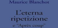 Maurice Blanchot: l’eterna ripetizione e la lunga morte